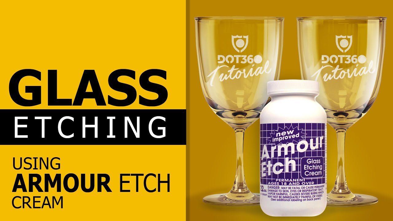 How To Etch Glass  Armour Etch Cream 