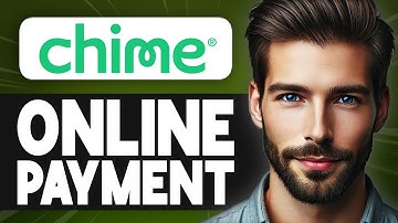 How to Use Chime Card for Online Payments - Full Guide