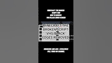HOW TO REMOVE VHS/BLACK EDGES SCREEN IN THE BROKEN SCRIPT MINECRAFT MOD #minecraft #thebrokenscript