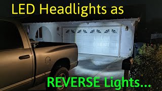 Headlights as reverse lights! 3rd gen 5.9 Cummins 2005 Dodge Ram