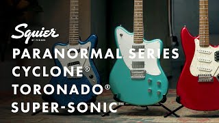 Exploring the Paranormal Series Cyclone, Toronado and Super Sonic Models | Fender