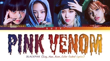 BLACKPINK Pink Venom Lyrics (블랙핑크 Pink Venom 가사) (Color Coded Lyrics)