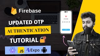 Updated OTP Authentication in React Native Expo Using Firebase | Firebase Phone Authentication 2024