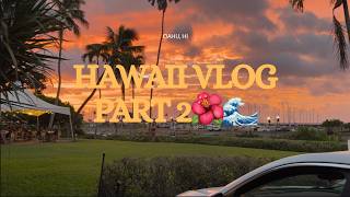 HAWAII VLOG PT. 2🌺🌊
