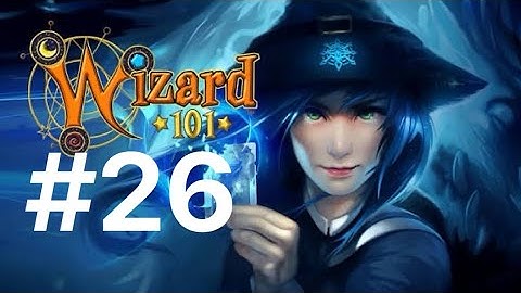 Lets Play Wizard101 - Console Launch - Part 26