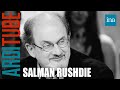 Salman Rushdie : Vivre malgré la fatwa chez Thierry Ardisson | INA Arditube