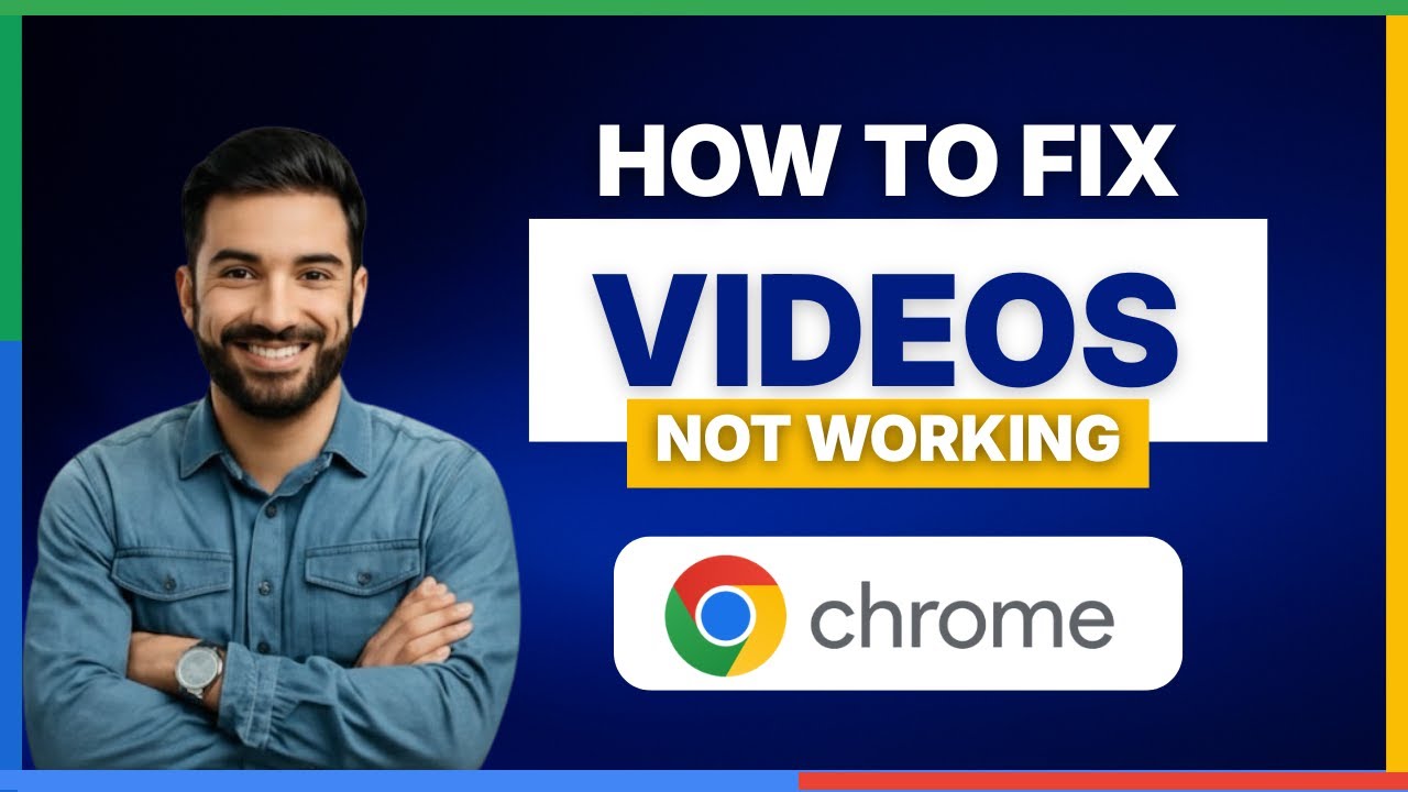 How to fix videos not playing in Google Chrome [FULL GUIDE]