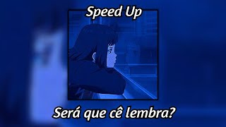 Sidoka - Será que cê lembra? (speed up)