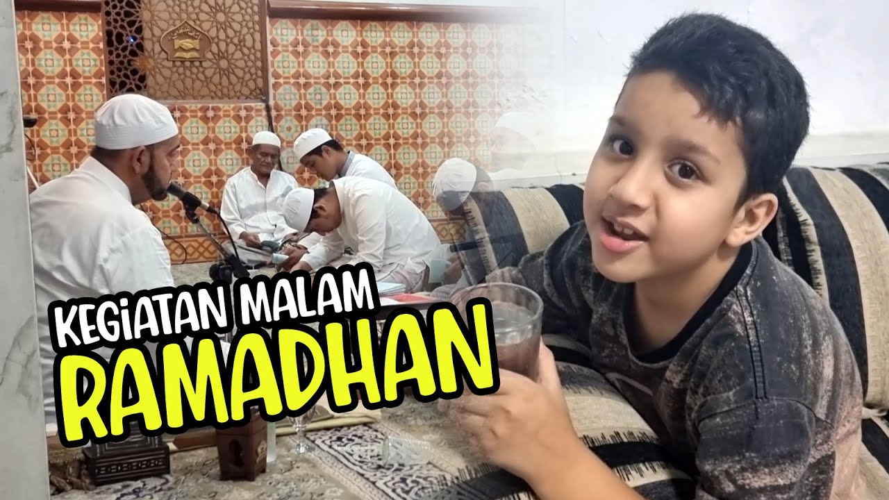 Muhammad Hadi Kalau Malam Ramadhan Ngapain Yaa?