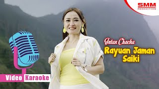 Intan Chacha - Rayuan Jaman Saiki ( KARAOKE)