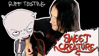 SWEET CREATURE - Riff testing with Vester (Part 3)