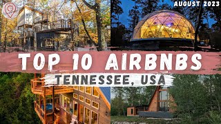 A Virtual tour of the Top 10 COOLEST Airbnb's in Tennessee (Treehouses, Domes, and more)