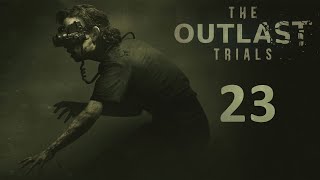 The Outlast Trials - Кооп (Без Наташи) - Программа X: Приютите сирот, Откройте ворота [#23] | PC