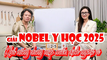 Giải Nobel Y học năm 2025: Khả năng dung nạp Miễn dịch ngoại vi- Bác sĩ Trần Văn Phúc Official