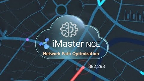 Network Path Optimization of Huawei iMaster NCE-IP（official video）