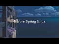 和訳 Before Spring Ends WANG OK Feat Duke Lee 