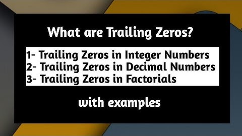 What are Trailing Zeros in Integer Numbers Decimals and Factorials with example | Pythagoras Math