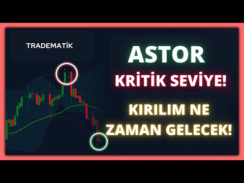 #ASTOR DA EN KRİTİK NOKTA!!  - ASTOR HİSSE TEKNİK ANALİZ - HİSSE TEKNİK ve ASTOR HİSSE YORUM BİST