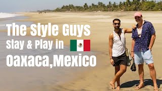 Stay & Play - We Begin our Search For Real Estate in Oaxaca, Mexico