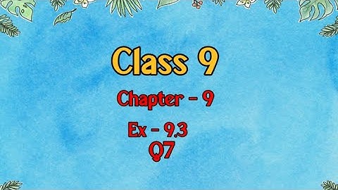 Class 9 l Maths l Ex 9.3 l Q7 (NCERT) @DreamWorldX-lx3uo