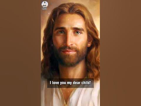 ️JESUS SAYS, I HEAR YOUR PRAYERS MY CHILD, I LOVE YOU!♥️|#jesus #god # ...