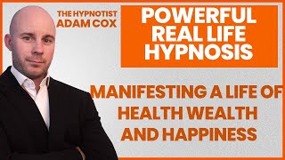 Manifesting a Life of Health Wealth and Happiness