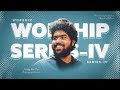 Worship series tamil  mahanaim ministries  ep 4  ajay joshva