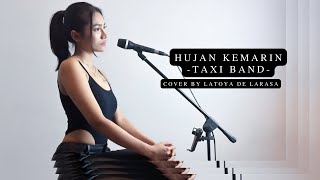 HUJAN KEMARIN - TAXI BAND - COVER BY LATOYA D LARASA - LIRIK L4GU HUJAN KEMARIN - TAXI BAND - COVER BY LATOYA D LARASA - LIRIK L4GU