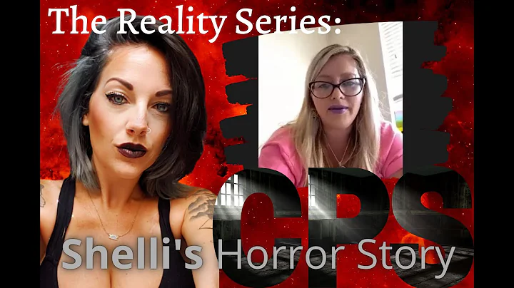 Shelli's CPS Horror Story