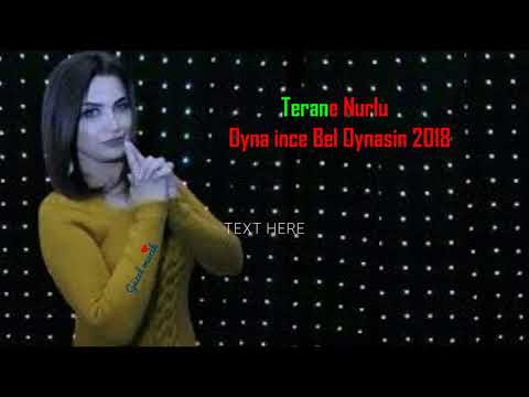 Terane Nurlu - Oyna ince Bel Oynasin 2018 (Yeni)