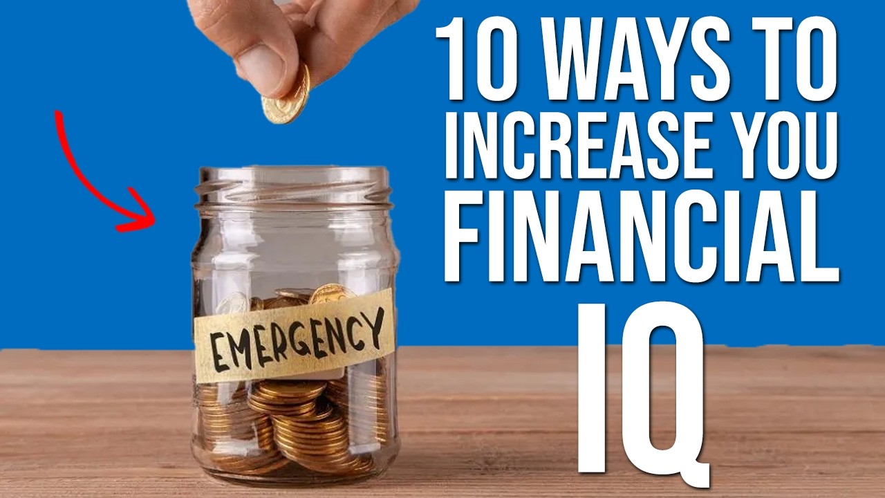 Top 10 Best Ways to Increase Your Financial IQ - YouTube