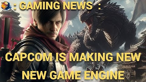 Capcom is Developing a NEW GAME ENGINE!