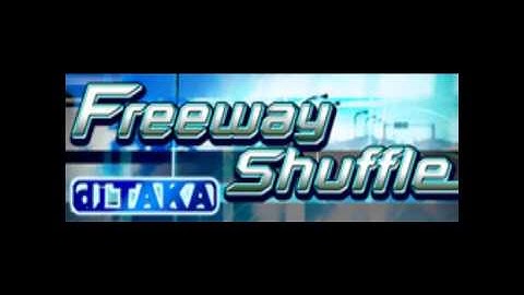 Freeway Shuffle - dj Taka