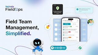 Simplify Field Team Management | Noicely FieldOps