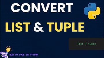 Python for Beginners | How to Convert Between List and Tuple