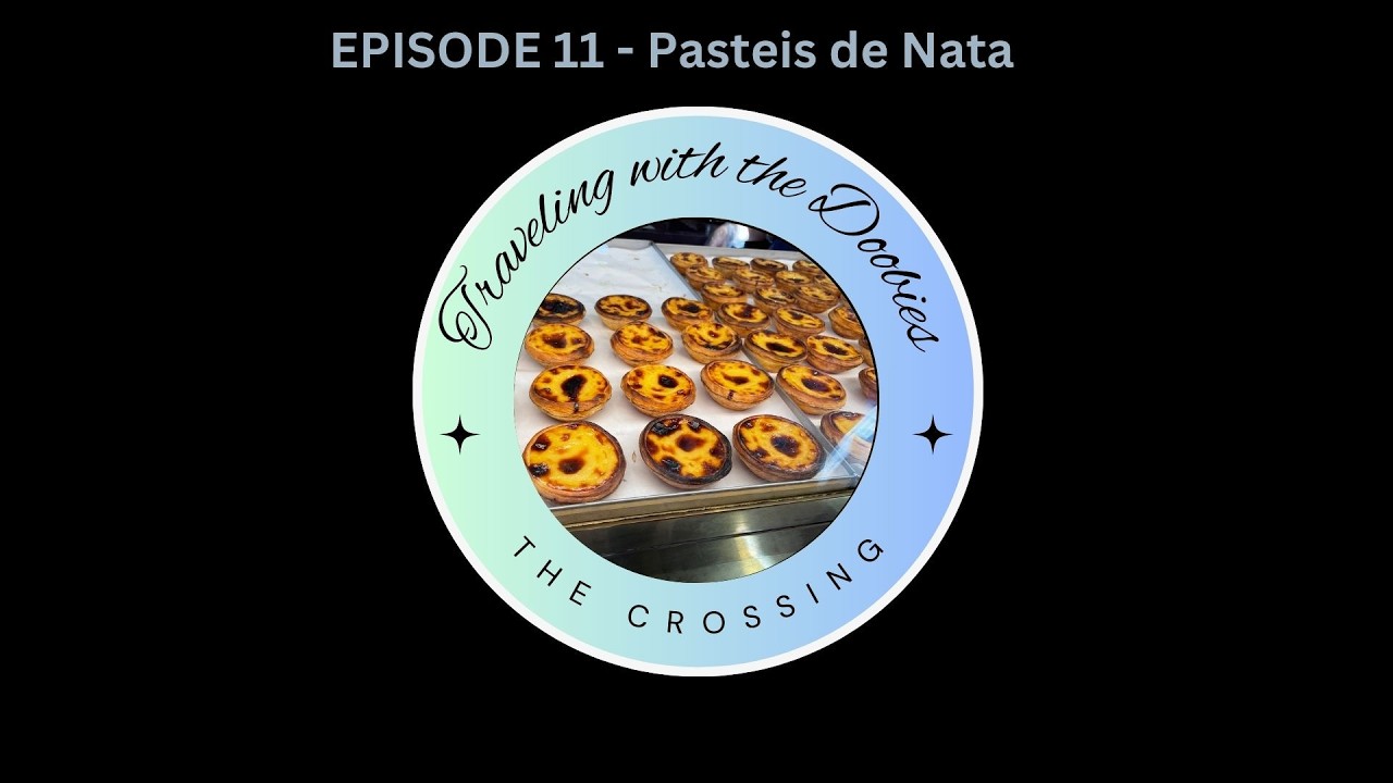 The Crossing Episode 11 - Pasteis de Nata