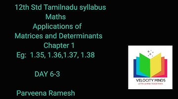 12 th Maths|Example  1.35,1.36,1.37,1.38|Chapter 1|Applications of Matrices and Determinants|Day 6-3
