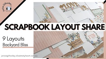 Scrapbook Layout Share | 9 Layouts | Backyard Bliss Workshop