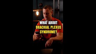 What about brachial plexus syndrome