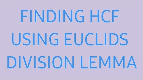 Finding hcf using Euclid division lemma