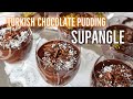 Turkish Chocolate Pudding "SUPANGLE" / Interesting Hint For Perfect Texture