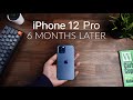 iPhone 12 Pro 6 Months Later - Best iPhone EVER??