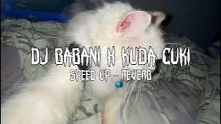 DJ BABANI X KUDA CUKI - RAHMAT TAHALU || SPEED UP - REVERB || KANE VIRAL TIKTOK🌿🎶
