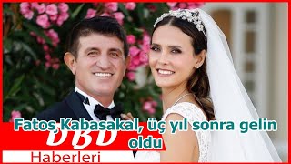Fatoş Kabasakal, Üç Yıl Sonra Gelin Oldu