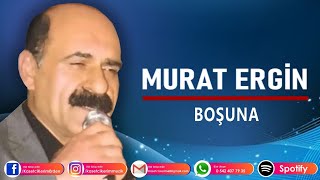 MURAT ERGİN - BOŞUNA Resimi