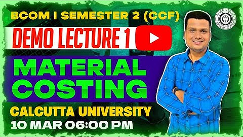 Material | L-1 | Demo | Sem-2 Costing | Bcom Calcutta University