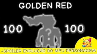 COMEMORAÇÃO 100 INSCRITOS + SPOILER EVOLUÇÃO DO MEU PERSONAGEM🥳