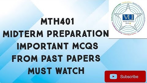 MTH401 Midterm Preparation Important Mcqs From Past Papers| mth401 midterm preparation