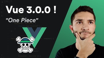 Tout comprendre de Vue.js 3.0.0 !