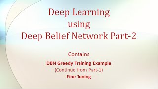 Deep Learning using Deep Belief Network Part-2